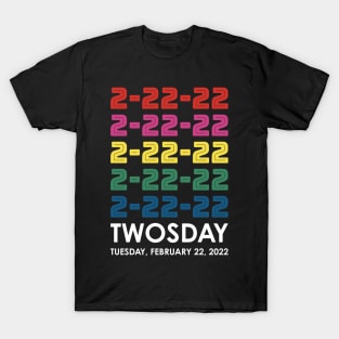 Twosday 2 22 22 Tuesday February 22 2022 Stacked Colors T-Shirt